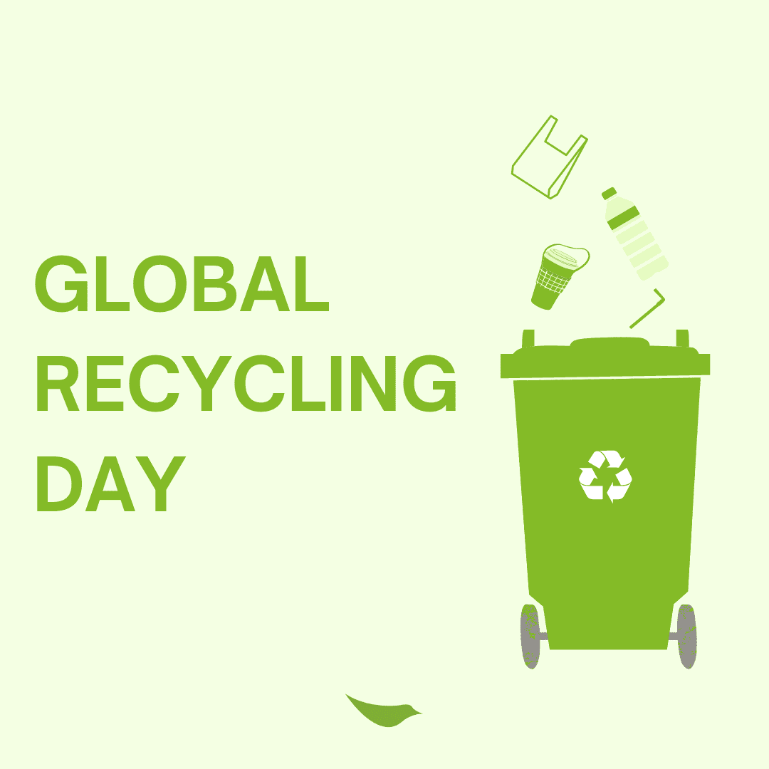 Global Recycling Day Promoting Sustainability for a Greener Future